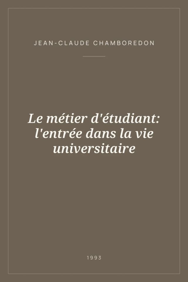 Portada de Le métier d'étudiant: l'entrée dans la vie universitaire