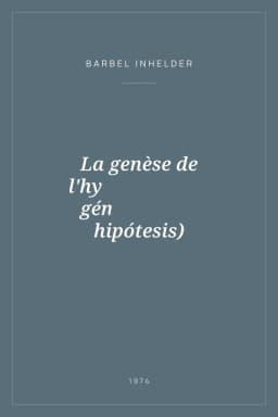 Portada de La genèse de l'hypothèse (La génesis de la hipótesis)