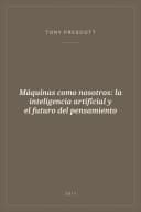 Portada de Máquinas como nosotros: la inteligencia artificial y el futuro del pensamiento