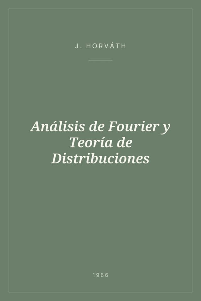 Portada de Análisis de Fourier y Teoría de Distribuciones