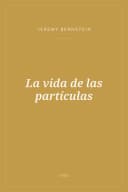 Portada de La vida de las partículas