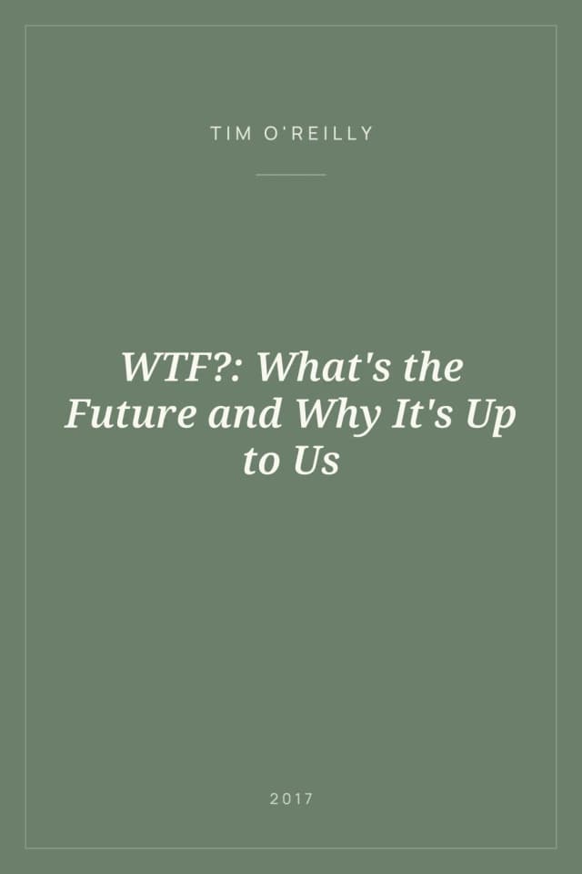 Portada de WTF?: What's the Future and Why It's Up to Us