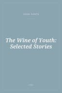 Portada de The Wine of Youth: Selected Stories