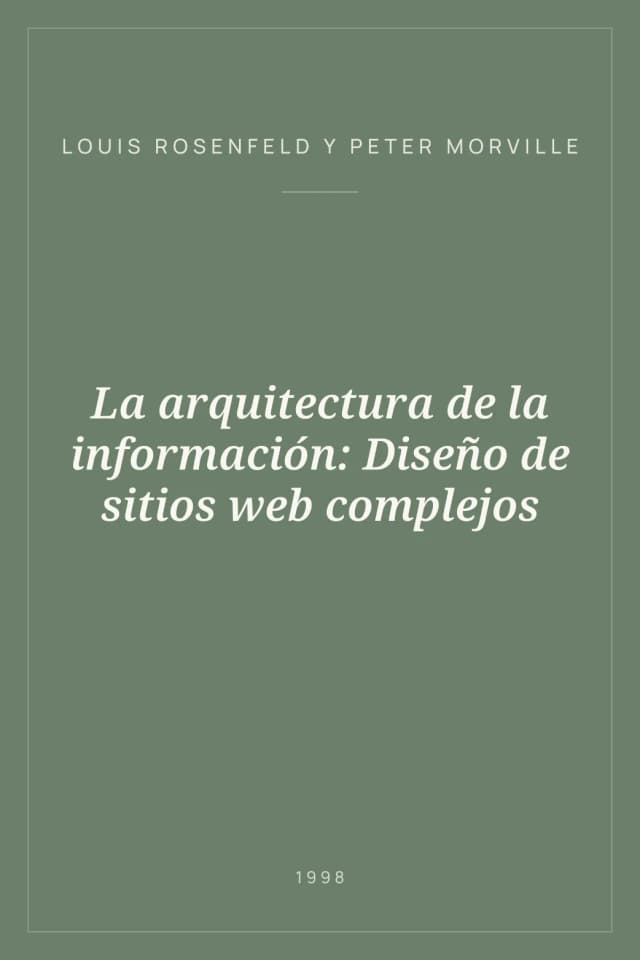 Portada de La arquitectura de la información: Diseño de sitios web complejos