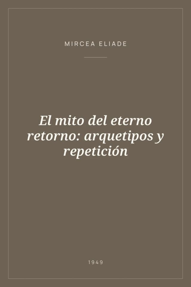 Portada de El mito del eterno retorno: arquetipos y repetición