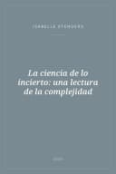 Portada de La ciencia de lo incierto: una lectura de la complejidad