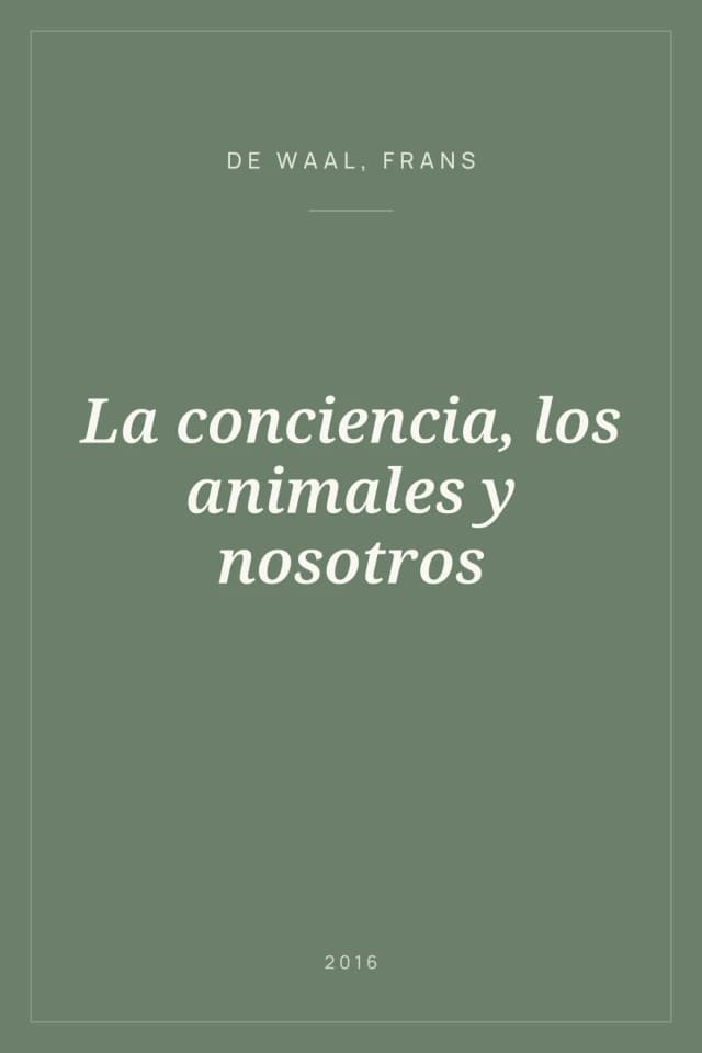 Portada de La conciencia, los animales y nosotros