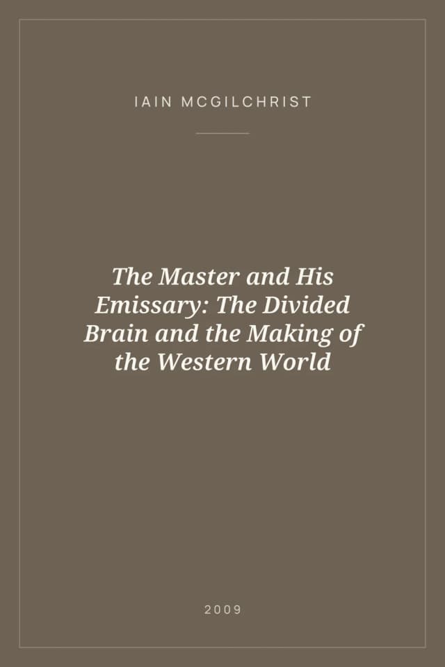 Portada de The Master and His Emissary: The Divided Brain and the Making of the Western World