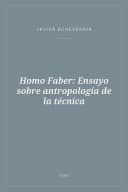 Portada de Homo Faber: Ensayo sobre antropología de la técnica
