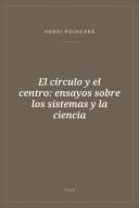Portada de El círculo y el centro: ensayos sobre los sistemas y la ciencia