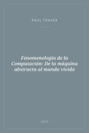 Portada de Fenomenología de la Computación: De la máquina abstracta al mundo vivido