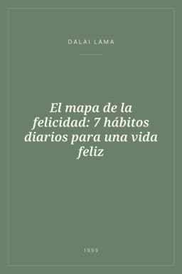 Portada de El mapa de la felicidad: 7 hábitos diarios para una vida feliz