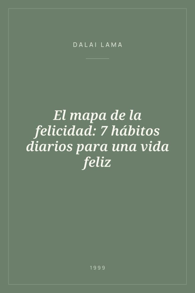 Portada de El mapa de la felicidad: 7 hábitos diarios para una vida feliz