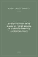 Portada de Configuraciones en un mundo en red: El ascenso de la ciencia de redes y sus implicaciones