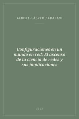 Portada de Configuraciones en un mundo en red: El ascenso de la ciencia de redes y sus implicaciones