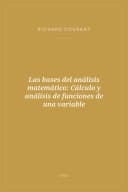 Portada de Las bases del análisis matemático: Cálculo y análisis de funciones de una variable
