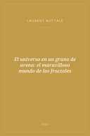 Portada de El universo en un grano de arena: el maravilloso mundo de los fractales