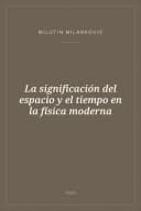 Portada de La significación del espacio y el tiempo en la física moderna