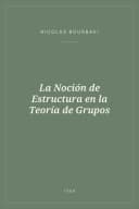 Portada de La Noción de Estructura en la Teoría de Grupos