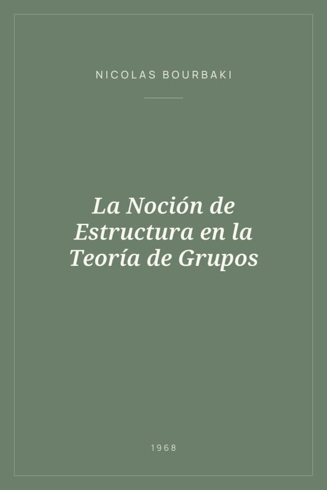 Portada de La Noción de Estructura en la Teoría de Grupos