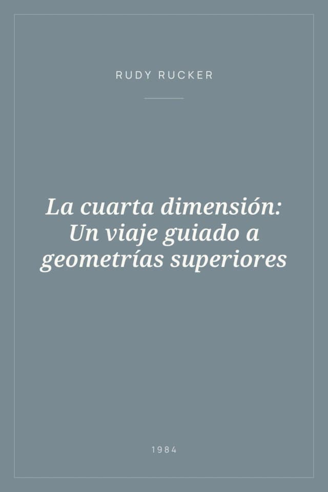 Portada de La cuarta dimensión: Un viaje guiado a geometrías superiores