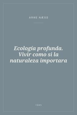 Portada de Ecología profunda. Vivir como si la naturaleza importara