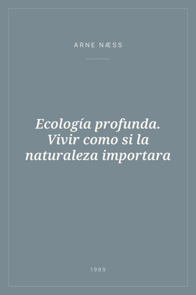 Portada de Ecología profunda. Vivir como si la naturaleza importara