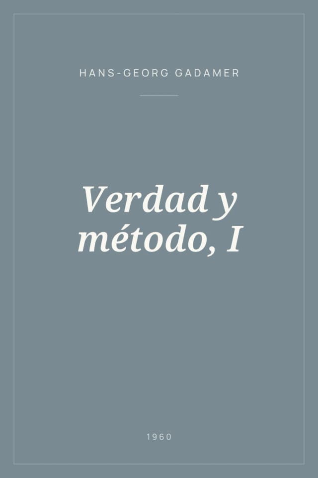 Portada de Verdad y método, I