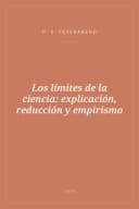 Portada de Los límites de la ciencia: explicación, reducción y empirismo