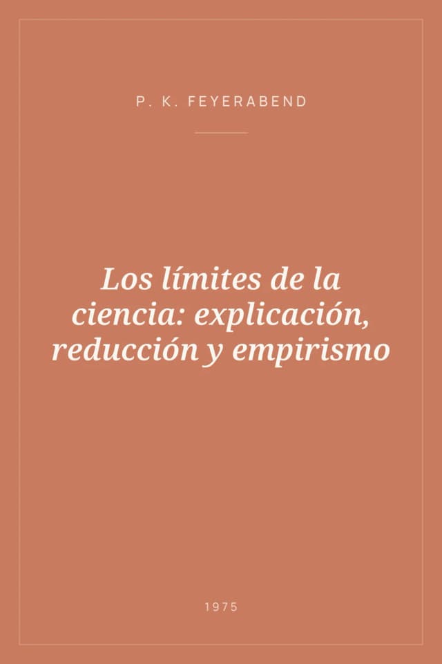 Portada de Los límites de la ciencia: explicación, reducción y empirismo