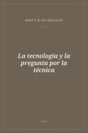 Portada de La tecnología y la pregunta por la técnica