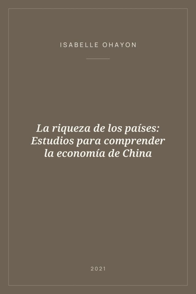 Portada de La riqueza de los países: Estudios para comprender la economía de China