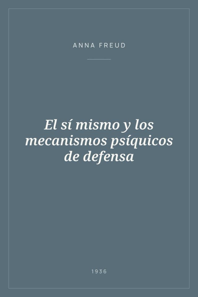 Portada de El sí mismo y los mecanismos psíquicos de defensa