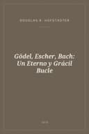 Portada de Gödel, Escher, Bach: Un Eterno y Grácil Bucle