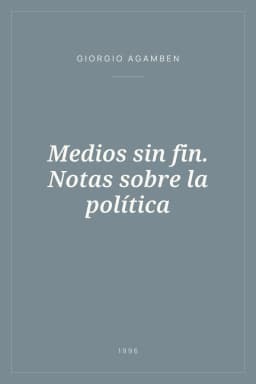 Portada de Medios sin fin. Notas sobre la política