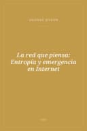 Portada de La red que piensa: Entropía y emergencia en Internet