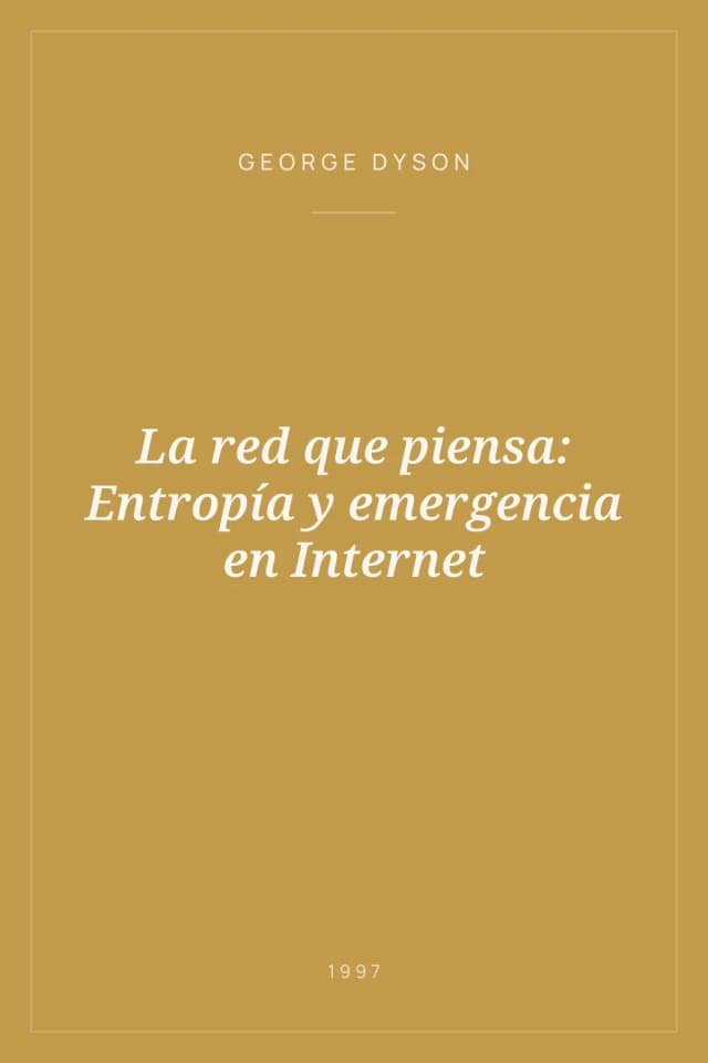 Portada de La red que piensa: Entropía y emergencia en Internet