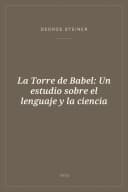 Portada de La Torre de Babel: Un estudio sobre el lenguaje y la ciencia