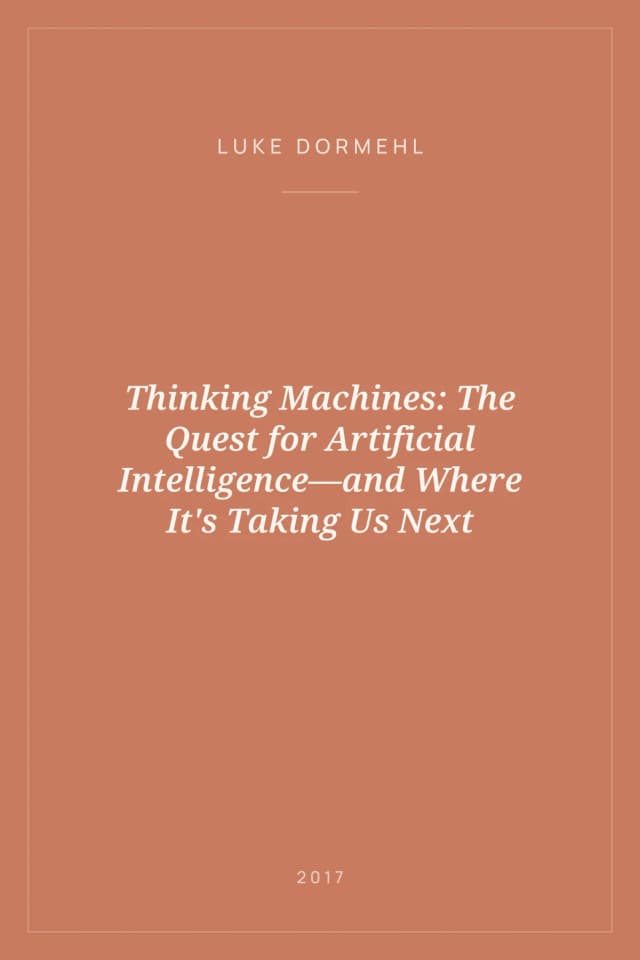 Portada de Thinking Machines: The Quest for Artificial Intelligence—and Where It's Taking Us Next