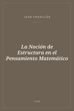 Portada de La Noción de Estructura en el Pensamiento Matemático