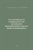 Portada de Un recorrido por la combinatoria: Una introducción matemáticamente rigurosa desde los fundamentos