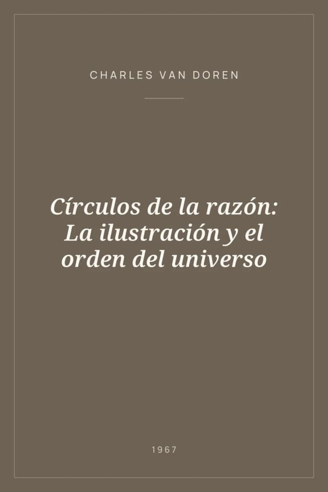 Portada de Círculos de la razón: La ilustración y el orden del universo