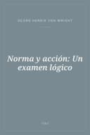 Portada de Norma y acción: Un examen lógico