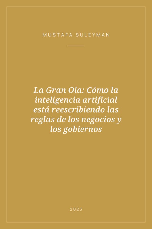 Portada de La Gran Ola: Cómo la inteligencia artificial está reescribiendo las reglas de los negocios y los gobiernos