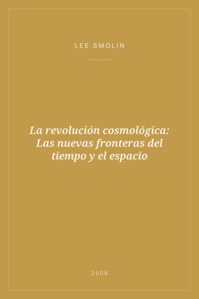 Portada de La revolución cosmológica: Las nuevas fronteras del tiempo y el espacio