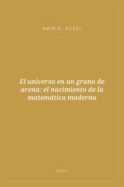 Portada de El universo en un grano de arena: el nacimiento de la matemática moderna