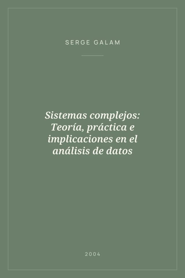 Portada de Sistemas complejos: Teoría, práctica e implicaciones en el análisis de datos
