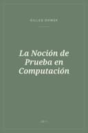 Portada de La Noción de Prueba en Computación