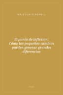 Portada de El punto de inflexión: Cómo los pequeños cambios pueden generar grandes diferencias