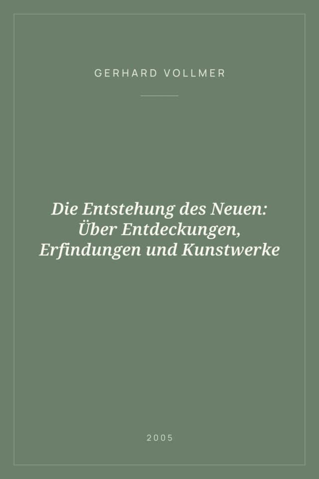 Portada de Die Entstehung des Neuen: Über Entdeckungen, Erfindungen und Kunstwerke